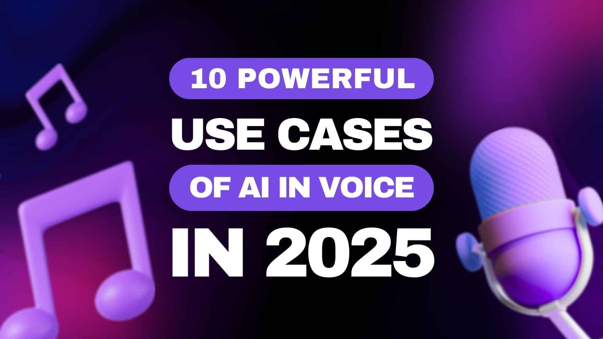 ATTN LIVE 10 Powerful Use Cases of AI in Voice in 2025