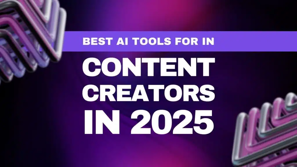 AI for content creators in 2025