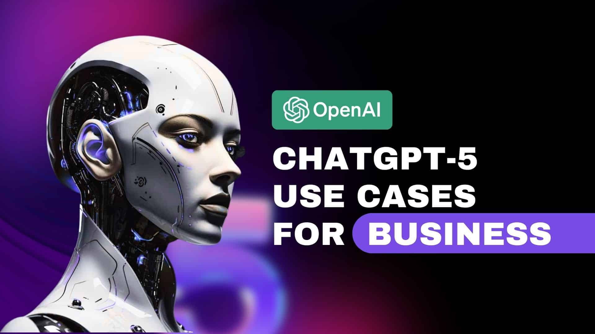 ChatGPT-5 use cases for business in 2025 across marketing and operations