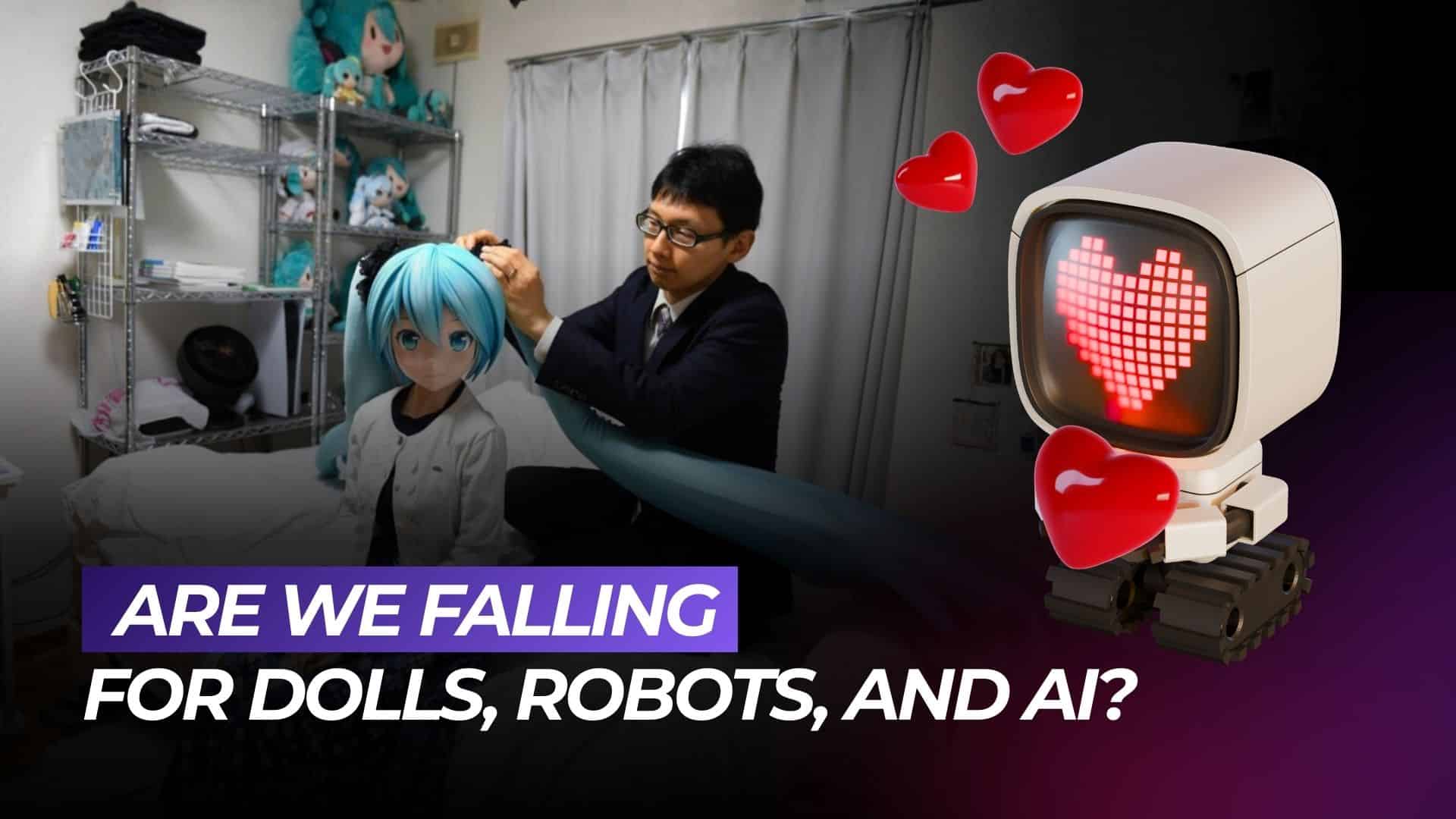 WEB3AI ATTN.LIVE Are We Falling for Dolls, Robots, and AI