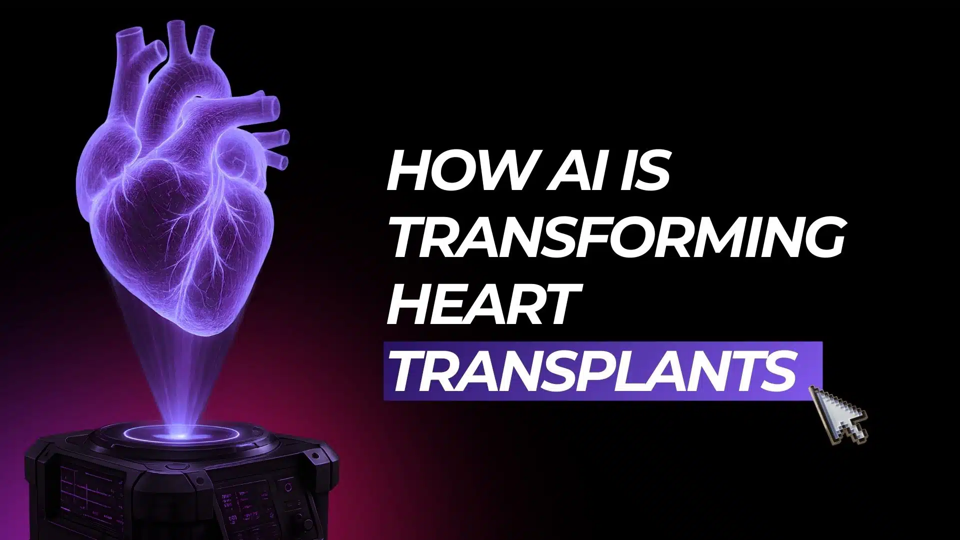 WEB3AI ATTN.LIVE How AI Is Transforming Heart Transplants