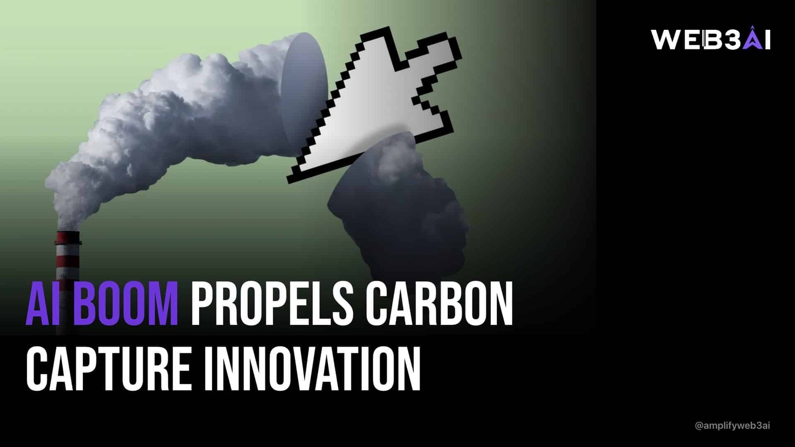 AI BOOM PROPELS CARBON CAPTURE INNOVATION — ATTN.LIVE WEB3AI