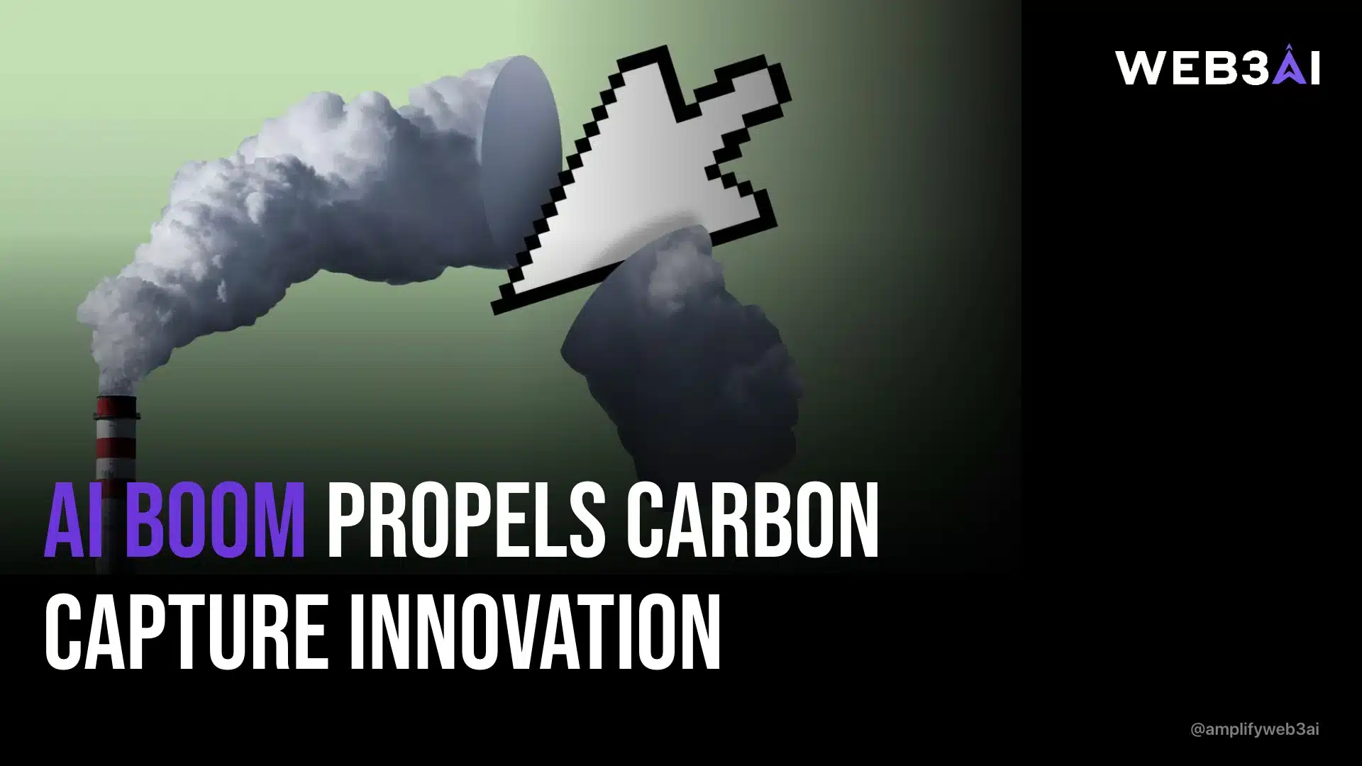 AI BOOM PROPELS CARBON CAPTURE INNOVATION — ATTN.LIVE WEB3AI