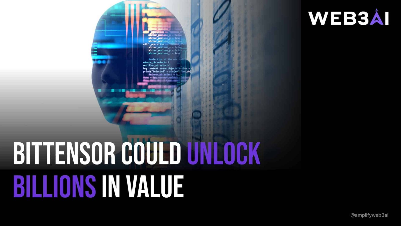 BITTENSOR COULD UNLOCK BILLIONS IN VALUE — ATTN.LIVE WEB3AI