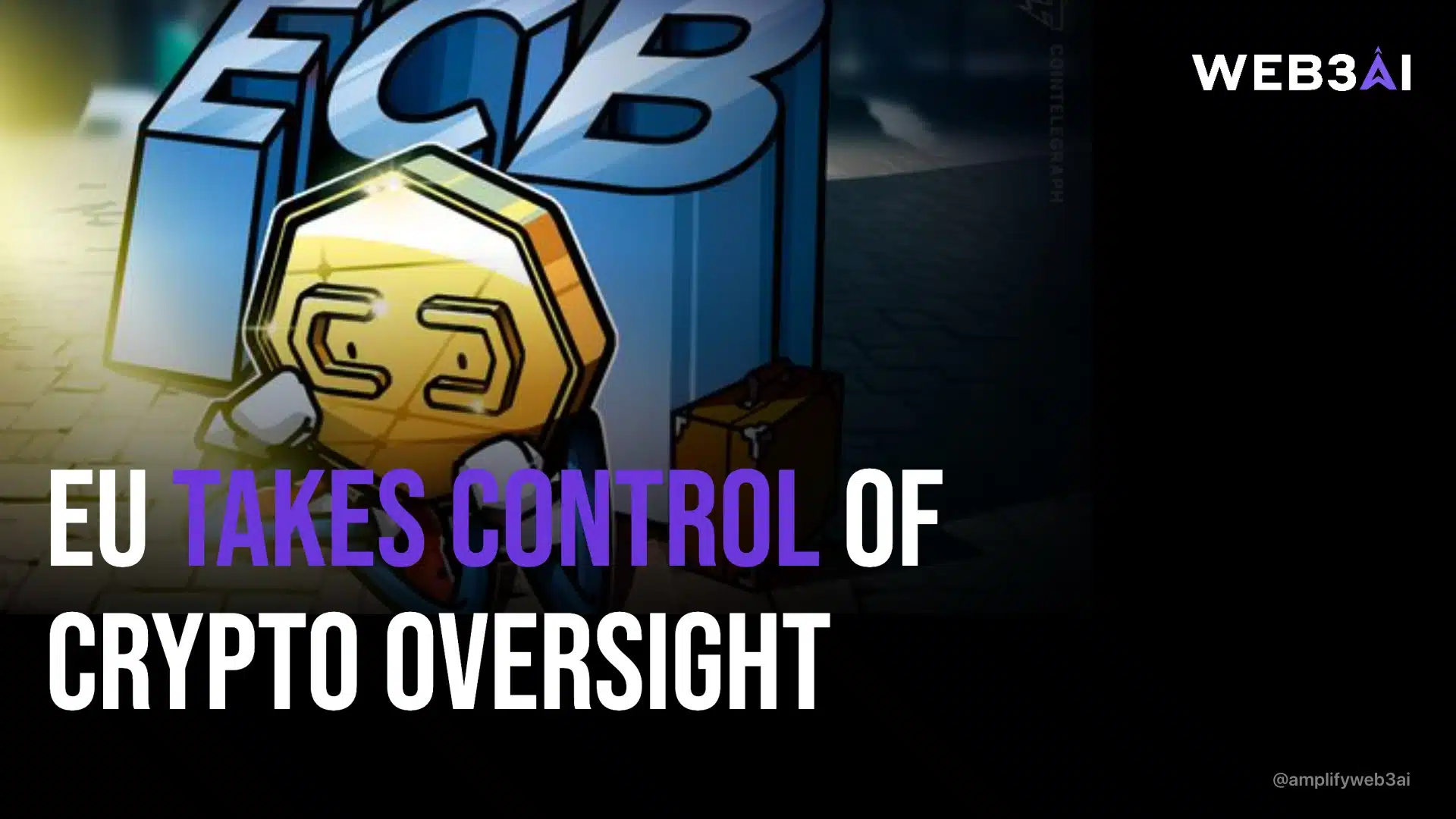EU TAKES CONTROL OF CRYPTO OVERSIGHT — ATTN.LIVE WEB3AI