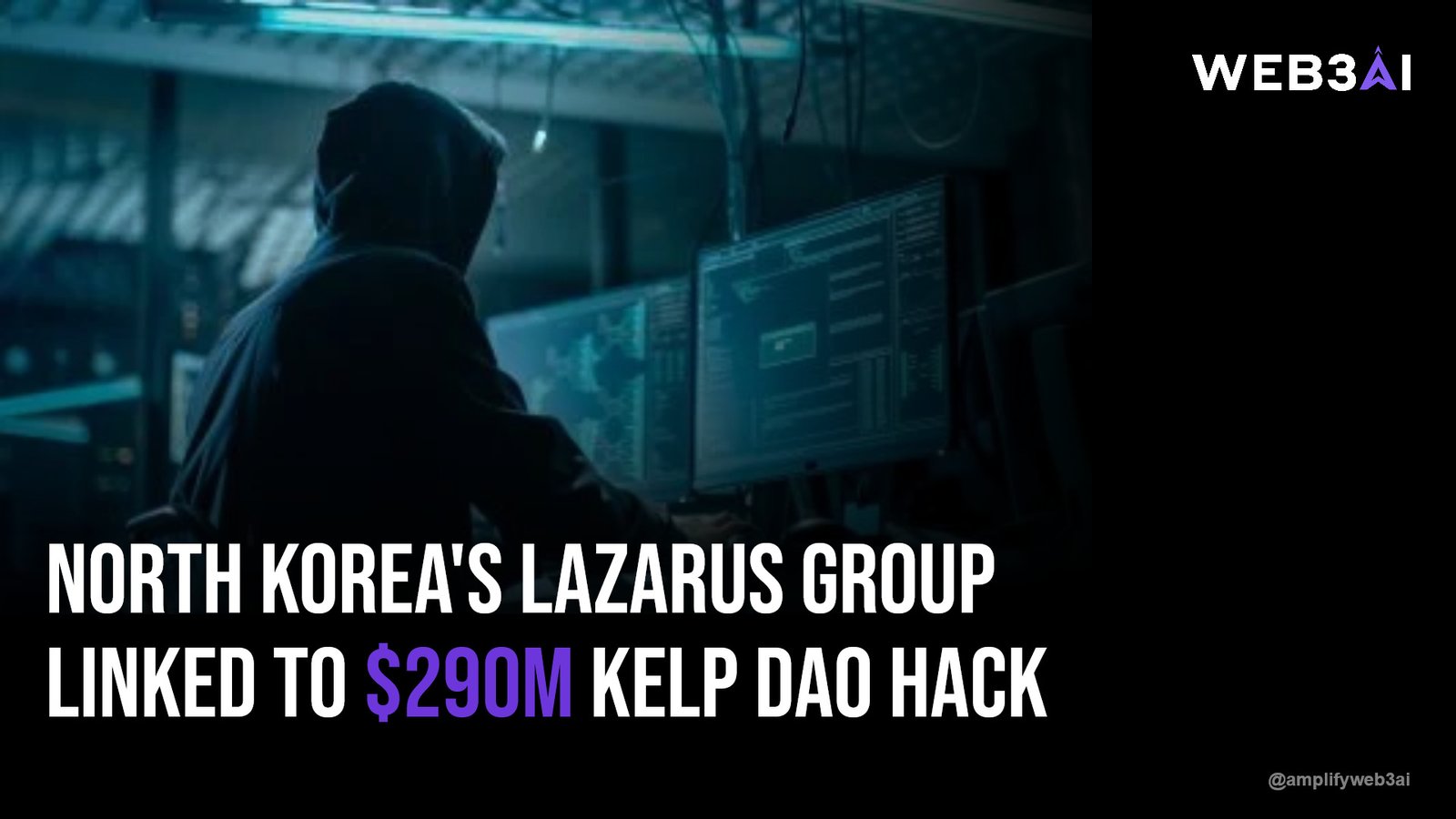 North Korea's Lazarus Group linked to $290M Kelp DAO hack — ATTN.LIVE WEB3AI