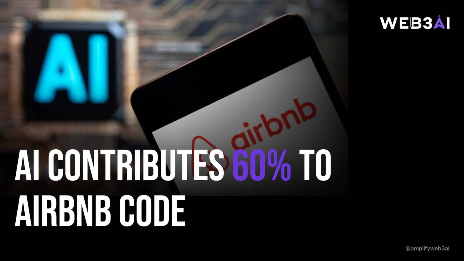 AI CONTRIBUTES 60% TO AIRBNB CODE — ATTN.LIVE WEB3AI