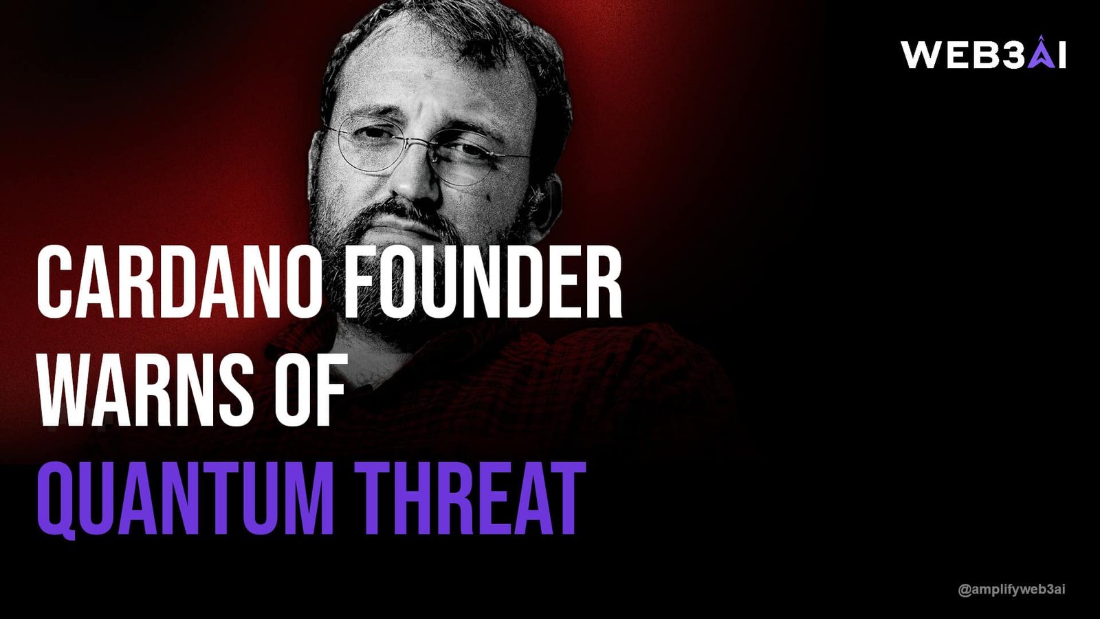 CARDANO FOUNDER WARNS OF QUANTUM THREAT — ATTN.LIVE WEB3AI