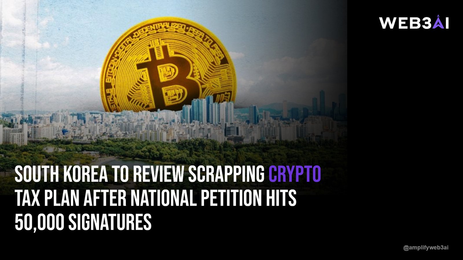 South Korea to review scrapping crypto tax plan after national petition hits 50,000 signatures — ATTN.LIVE WEB3AI