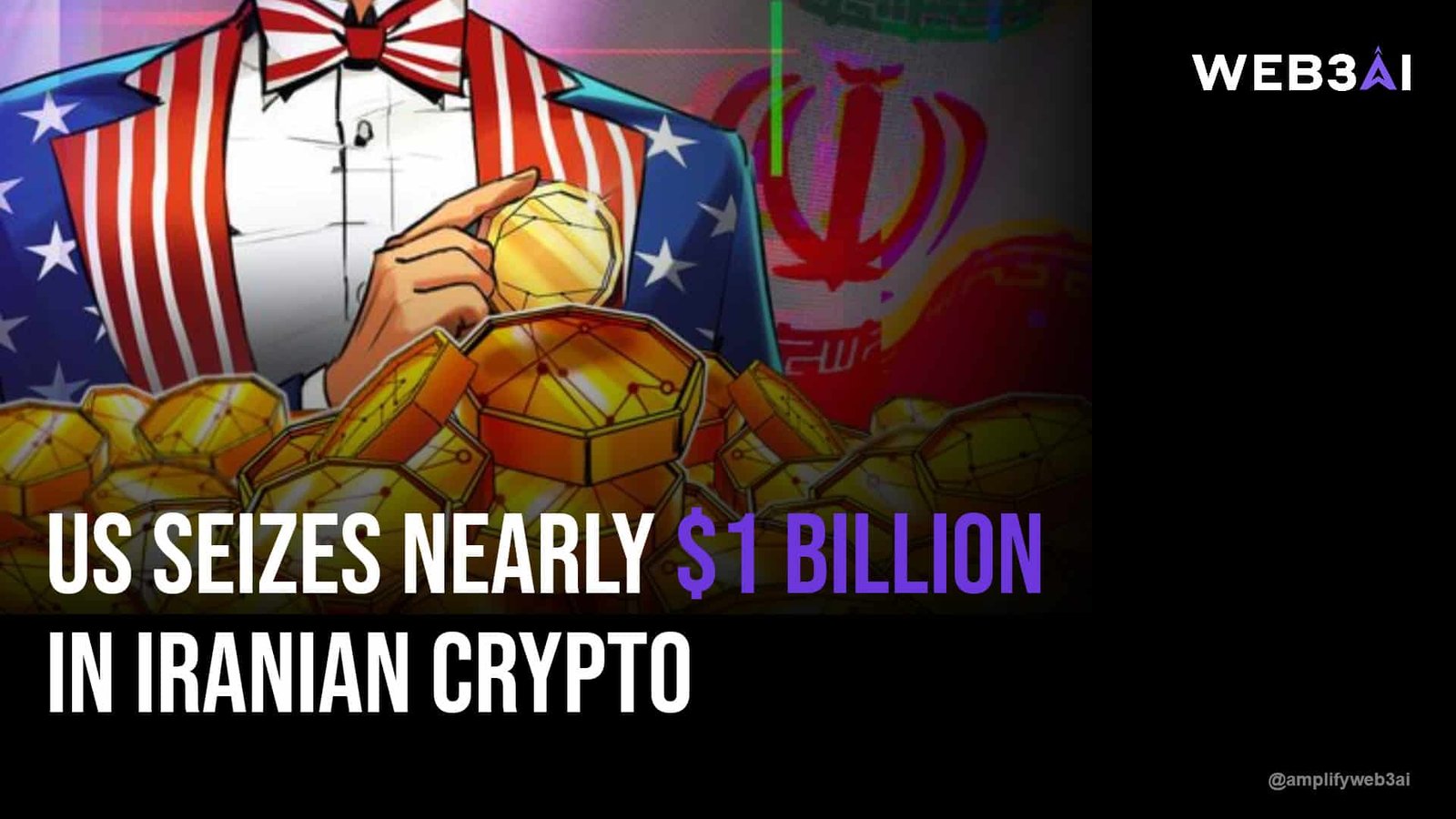 US Seizes Nearly $1 Billion In Iranian Crypto — ATTN.LIVE WEB3AI