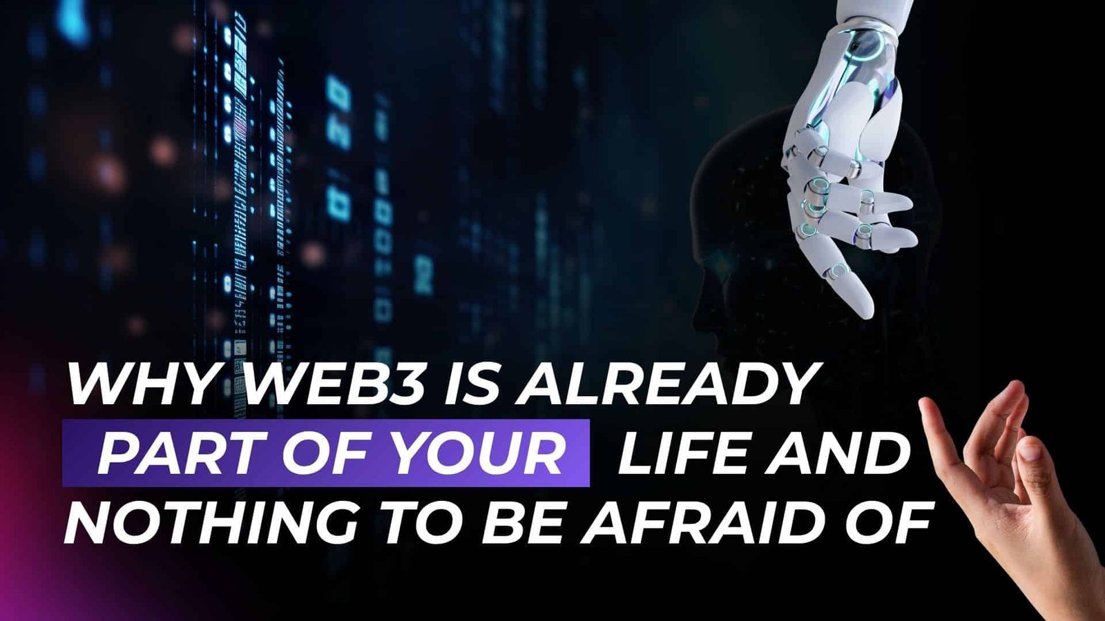 ATTN.LIVE WEB3AI Why Web3 Is Already Part of Your Life And Nothing To Be Afraid Of
