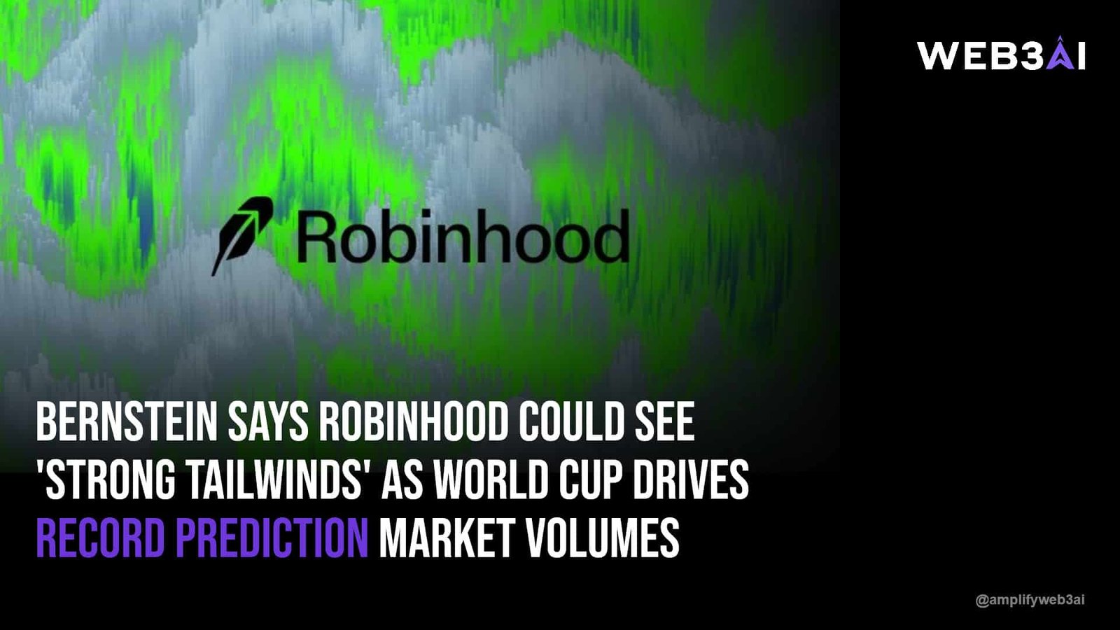 Bernstein says Robinhood could see ‘strong tailwinds’ as World Cup drives record prediction market volumes