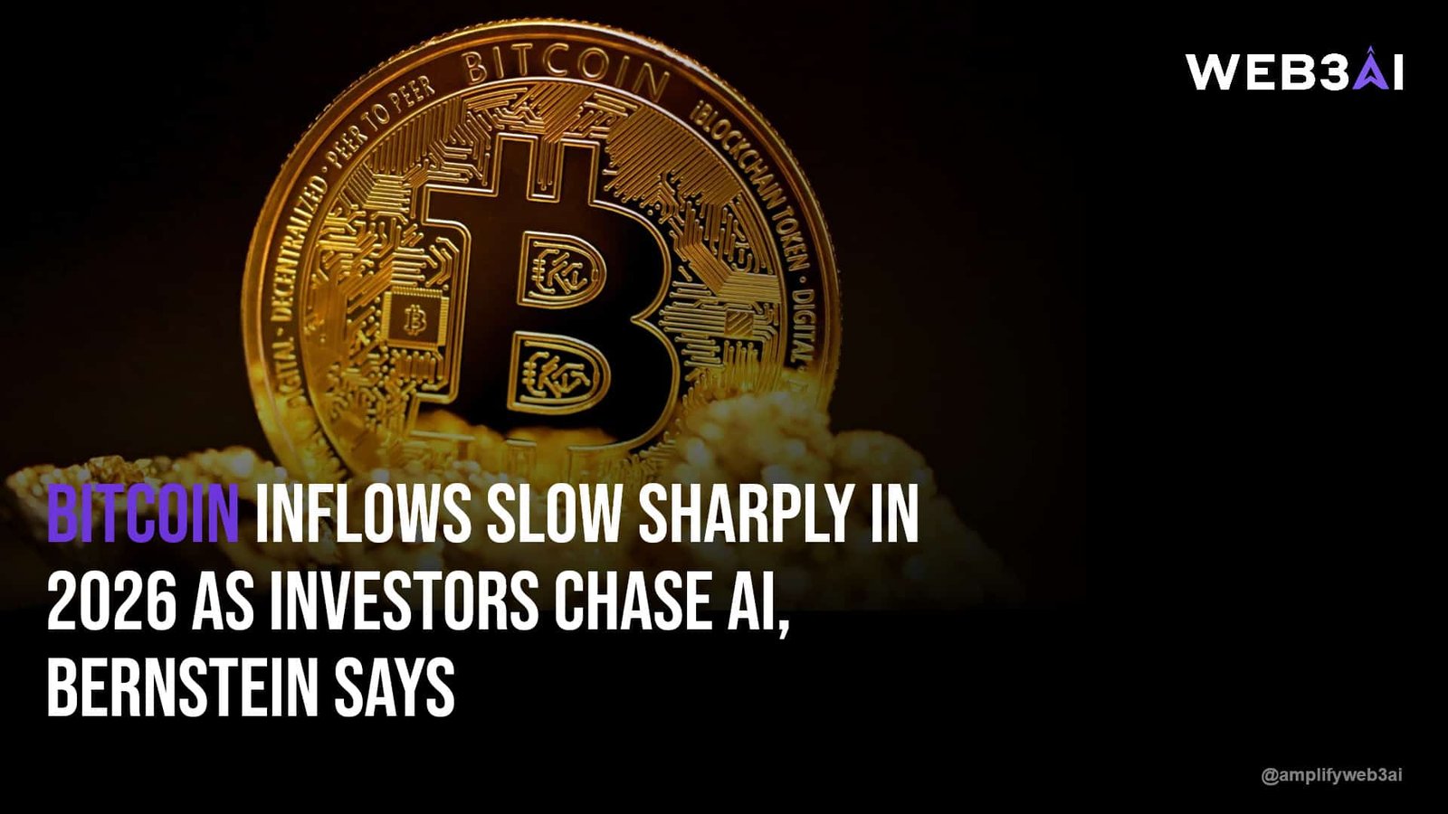 Bitcoin inflows slow sharply in 2026 as investors chase AI, Bernstein says — ATTN.LIVE WEB3AI