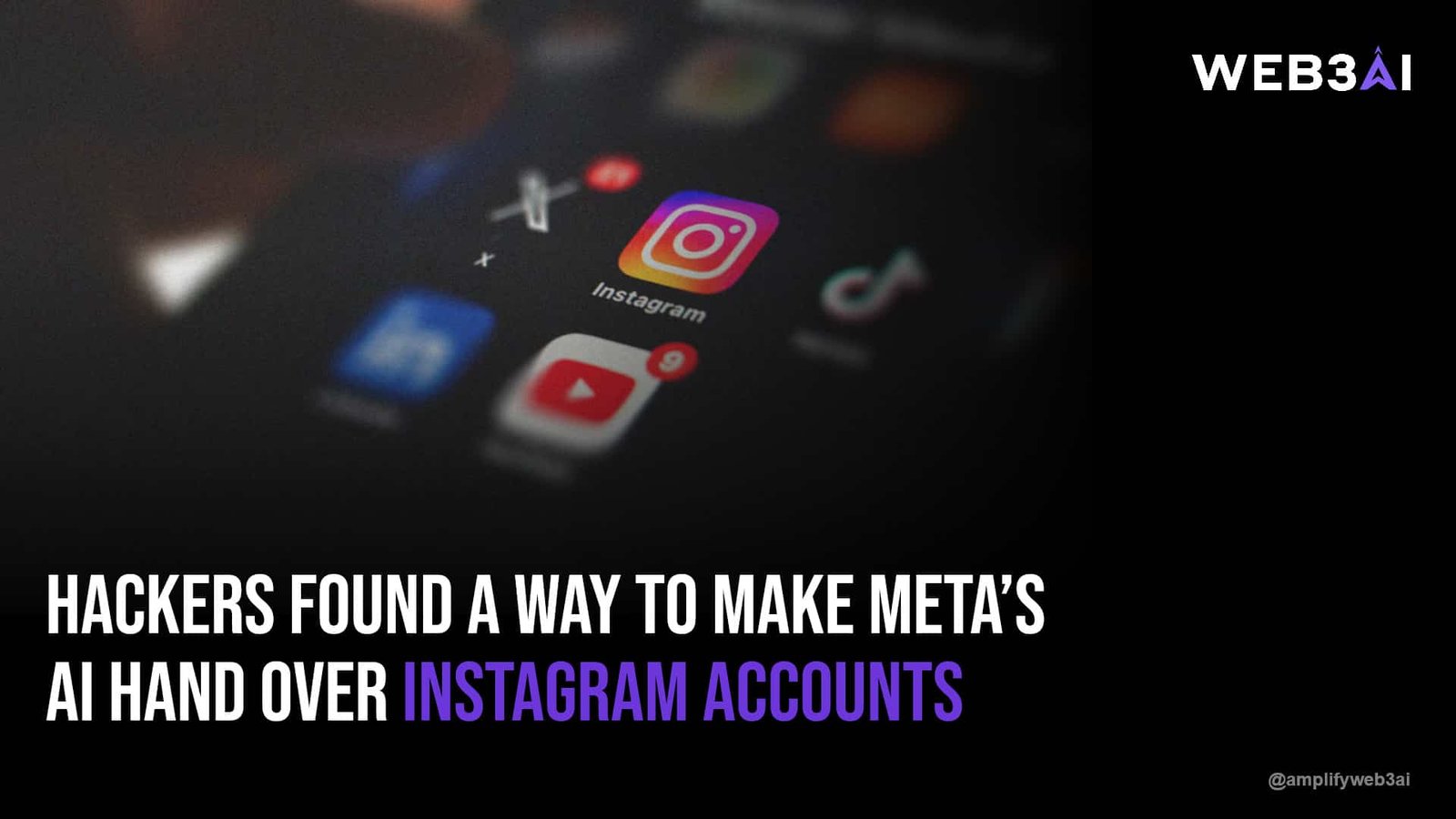 Hackers found a way to make Meta’s AI hand over Instagram accounts — ATTN.LIVE WEB3AI
