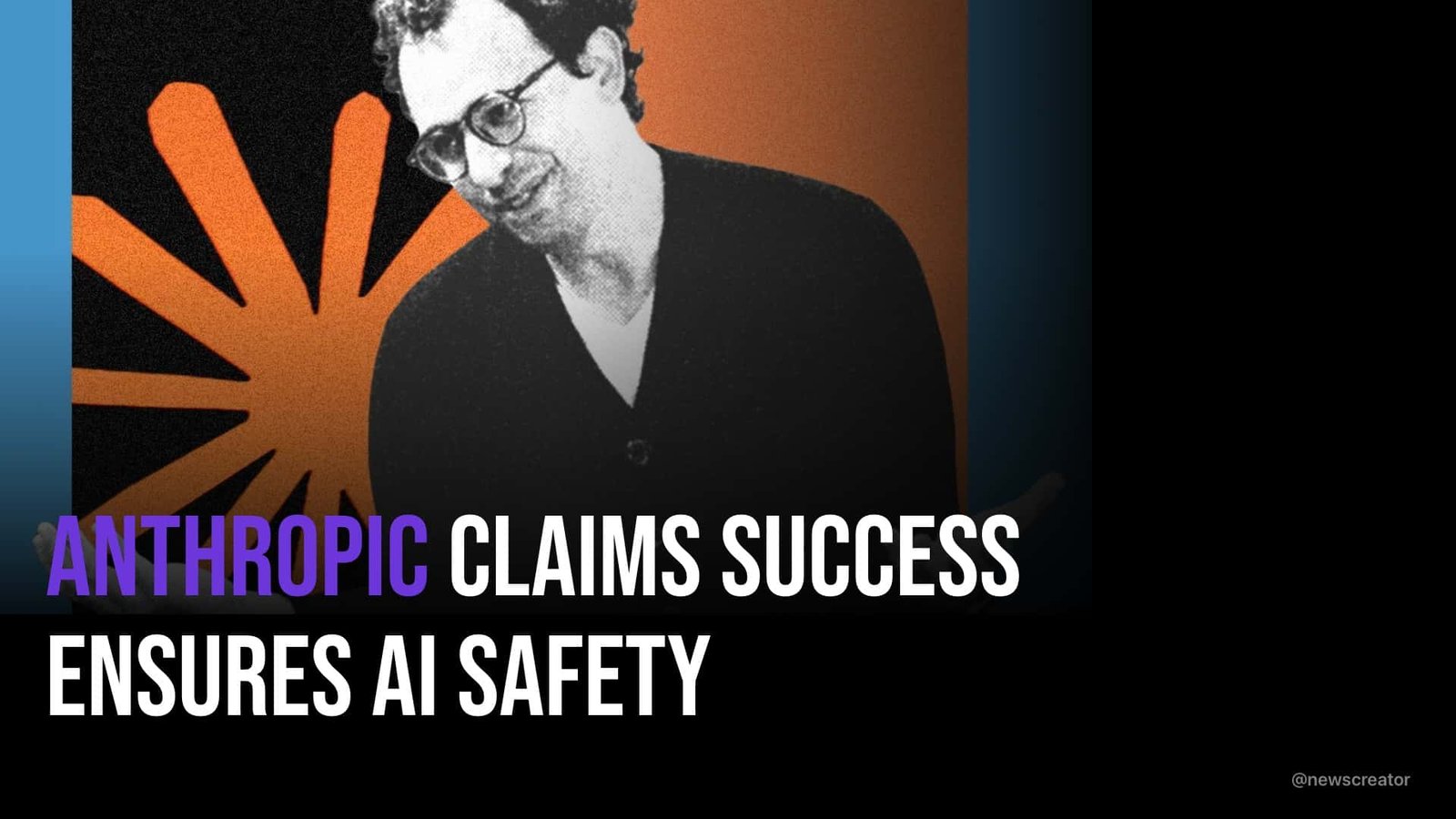 Anthropic Claims Success Ensures AI Safety — News Creator