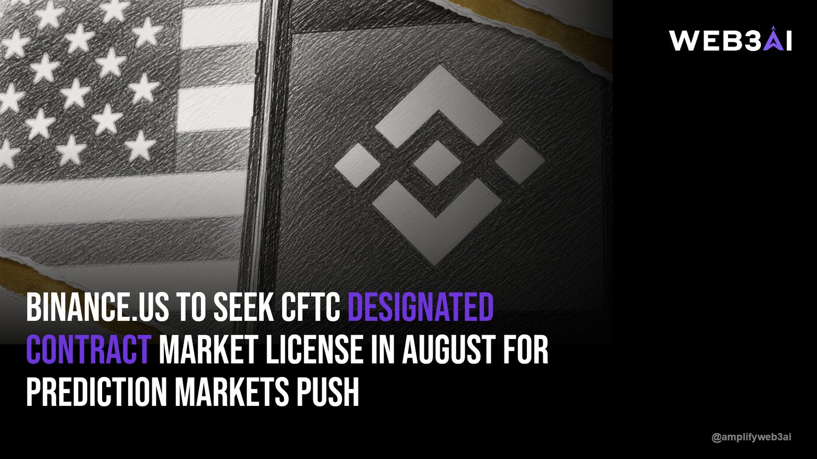 Binance.US to Seek CFTC Designated Contract Market License in August for Prediction Markets Push — ATTN.LIVE WEB3AI