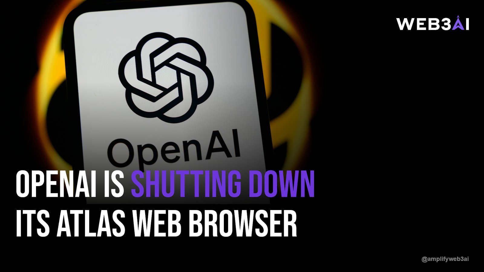 OpenAI is shutting down its Atlas web browser — ATTN.LIVE WEB3AI