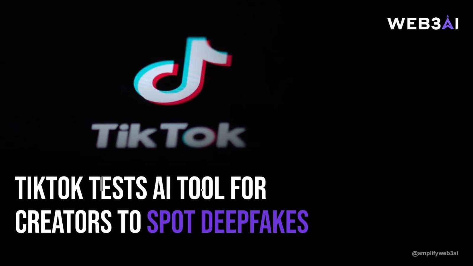 TikTok tests AI tool for creators to spot deepfakes