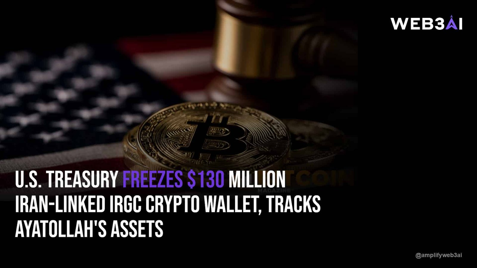 U.S. Treasury Freezes $130 Million Iran-Linked IRGC Crypto Wallet, Tracks Ayatollah's Assets — ATTN.LIVE WEB3AI