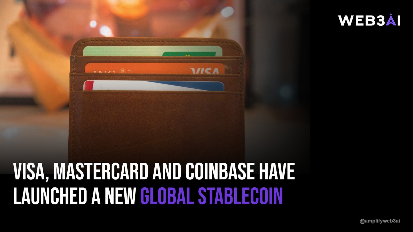 Visa, Mastercard and Coinbase have launched a new global stablecoin — ATTN.LIVE WEB3AI