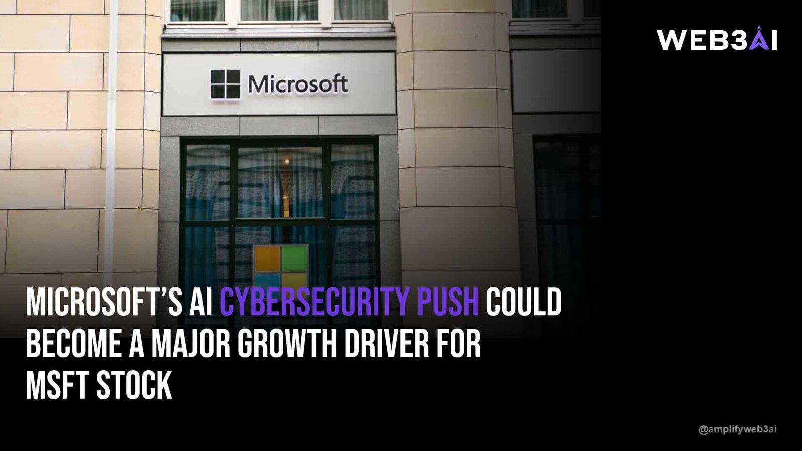 Microsoft’s AI Cybersecurity Push Could Become a Major Growth Driver for MSFT Stock — ATTN.LIVE WEB3AI