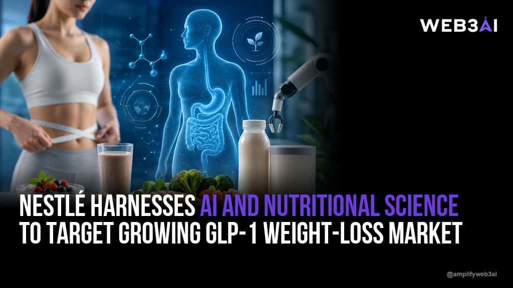 Nestlé Harnesses AI and Nutritional Science to Target Growing GLP-1 Weight-Loss Market