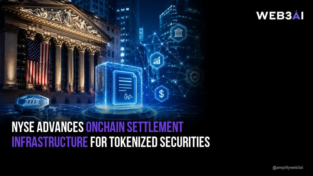 NYSE Advances Onchain Settlement Infrastructure for Tokenized Securities